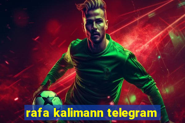 rafa kalimann telegram